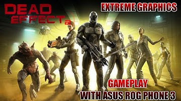 Dead Effect 2 Gameplay on Asus rog 3
