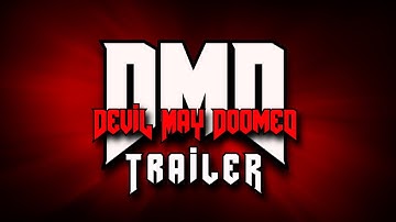 Devil May DOOMED Trailer (DOOM Snapmap)