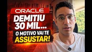 Oracle demitiu 30 mil… o motivo vai te assustar