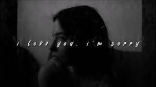 Gracie Abrams, I Love You, I'm Sorry | sped up |