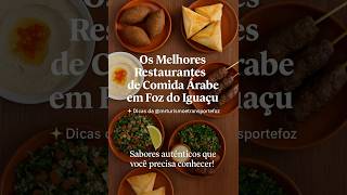 Os Melhores Restaurantes De Comida rabe Em Foz  Dicas Quentes Da mrturismoetransportefoz