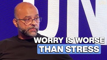 Why Worry Is Worse Than Stress and How to Stop It