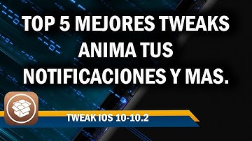 Top 5 mejores tweaks en iOS 10 - 10.2 - Anima las Notificaciones- Jailbreak -
