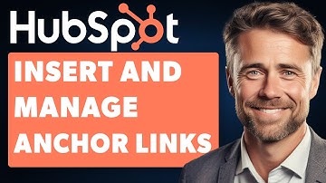 How to Insert and Manage Anchor Links in Hubspot (Full 2024 Guide)