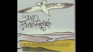 Video thumbnail of "Groundation - We Free Again HQ"