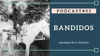 Bandidos - Eric Hobsbawm / Apología de la Historia Podcast #02