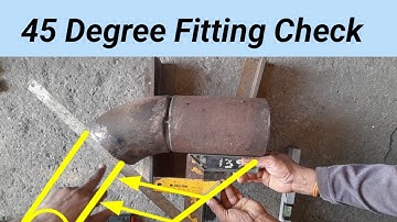 45 Degree Elbow fitting check karne ka tarika, Pipe elbow 45 degree fitting