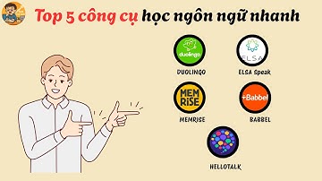 Top 5 công cụ học NGÔN NGỮ nhanh nhất năm 2025.