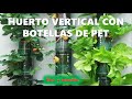 Como realizar un huerto vertical con botellas de Pet, fácil y de manera rápida.