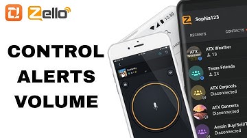 How To Control Alerts Volume On Zello App