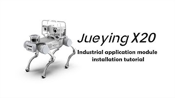 Jueying X20 robot dog industrial application module installation tutorial