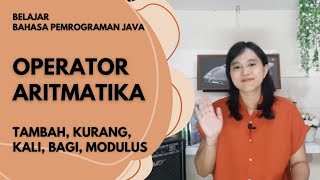 Tutorial Menggunakan Operator Aritmatika (Struktur, Penjelasan, Contoh Kode) | Belajar Bahasa Java
