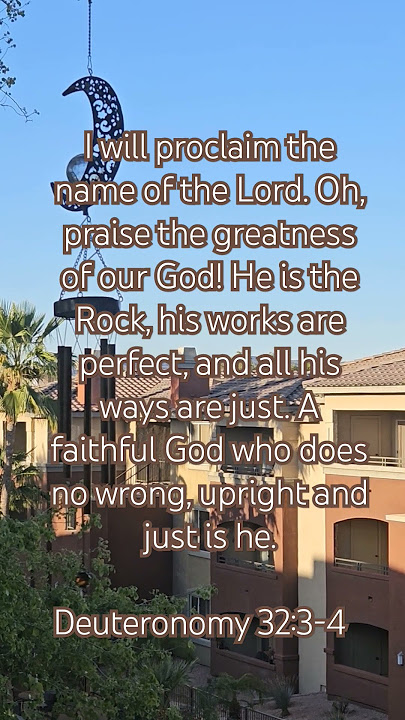 ‭Deuteronomy 32:3-4 | A Faithful God #God #Love #Bible #Prayer #DailyAffirmation #Shorts