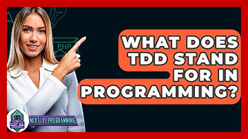 What Does TDD Stand For In Programming? - Next LVL Programming