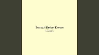 Tranquil Ember Dream