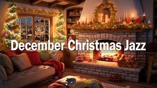 Cozy December Christmas Jazz Music  Smooth & Relaxing ver. Christmas Jazz instrumental