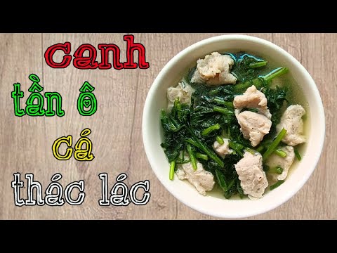 Video Cách Nấu Canh Rau Tần Ô Cá Thác Lác Cực Đơn Giản | Nấu... - youtube