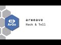 Hack &amp; Tell with ArGo: Deploying Permaweb Dapps with ArGo