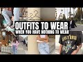 OUTFIT IDEAS FOR WHEN YOU HAVE NOTHING TO WEAR | Emma Rose