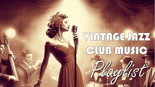 Vintage Jazz Club Music Playlist - 1940&#39;s songs