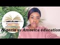 EDUCATION SYSTEM IN NIGERIA VS AMERICA| MUST WATCH