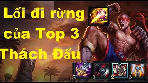 Lối Đi Rừng Phiên Bản 10.4 Của Lee Sin Top 3 Thách Đấu Việt Nam/Game Là Dễ