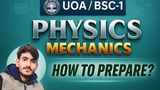 UOA BSC-1 PHYSICS |MECHANICS IMP QUESTION &amp; How to Prepare ???