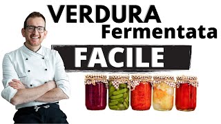 Verdure fermentate ricetta facile - Verdure lattofermentate probiotiche