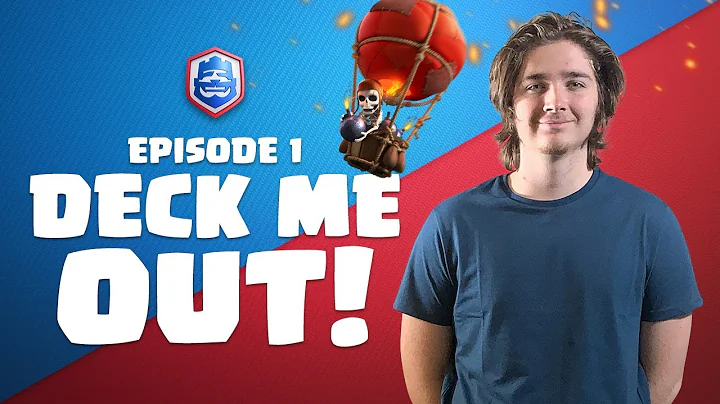 Clash Royale League | Deck Me Out! with Josh "AC" ...