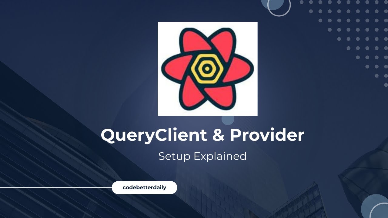 React Query | QueryClient, QueryClientProvider & Project Setup Explained