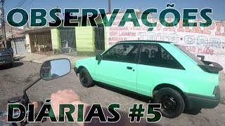 Observações Diárias 5 - Escortão, Pedalinho E Acidente.