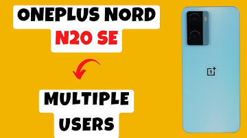 Oneplus Nord N20 SE Multiple users ||  Add guest user