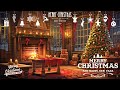 Cozy Christmas Music Ambience🎅Beautiful Christmas Classic Music With Fireplace Sound🎅Merry Christmas