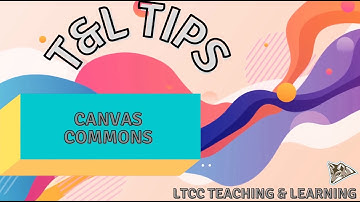 Canvas Commons (T&L Tips)