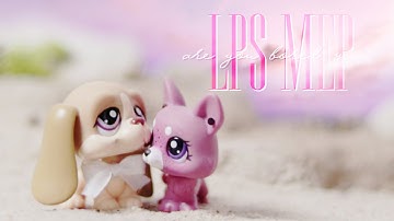 LPS FULL MEP: *•.♡ Are You Bored Yet? ♡.•*