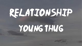 Young Thug - Relationship (feat. Future) (Lyrics) | I'm in a relationship with all my bitches, yeah