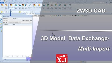 ZW3D คู่มือ สอนการใช้งาน CAD - Multi-Import