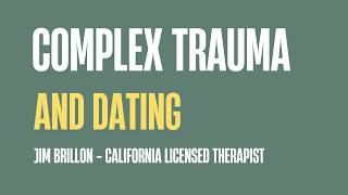 Complex Trauma and Dating