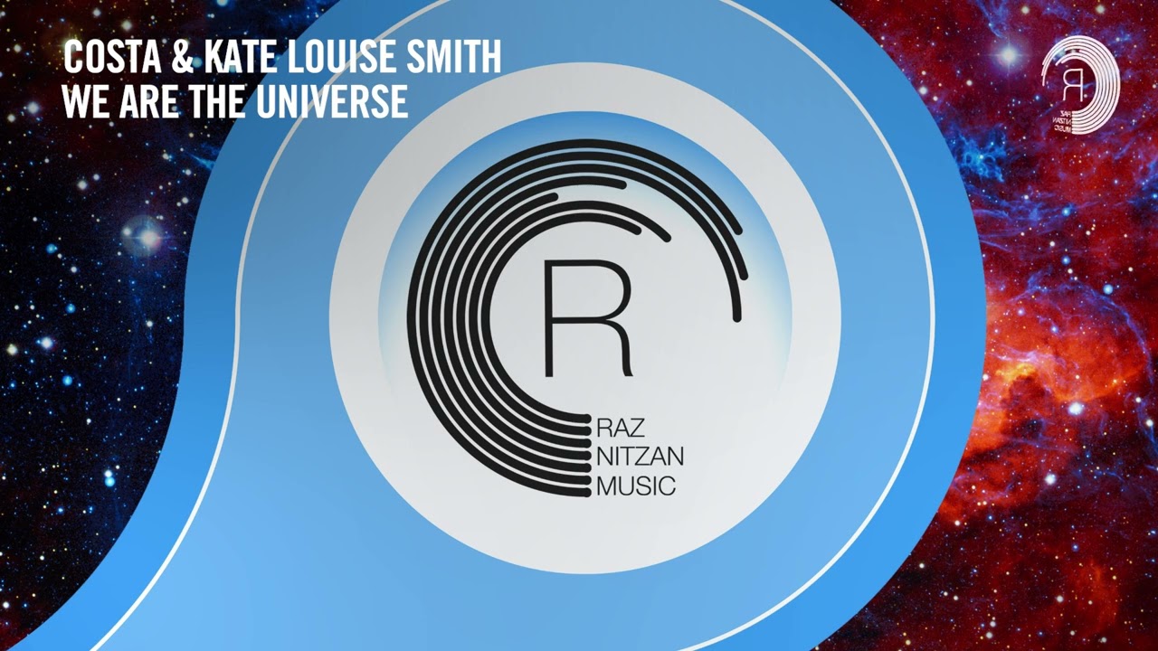 VOCAL TRANCE: Costa & Kate Louise Smith - We Are The Universe [RNM] + LYRICS