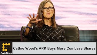 Cathie Wood's ARK Uses 'Wells Dip' to Buy More Coinbase Shares, Two Days After Selling