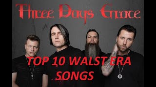 Top 10 Walst-era Three Days Grace songs