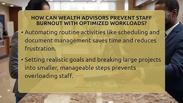 How Can Wealth Advisors Prevent Staff Burnout With Optimized Workloads? - Wealth Advisor Success Hub