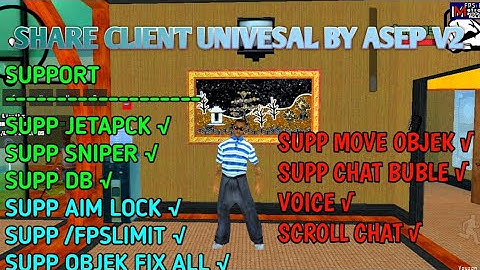 SHARE CLIENT UNIVERSAL V2 SUPPORT FIX MOVE OBJEK || DOWNLOAD MEDIA FIRE - Author Asep v2