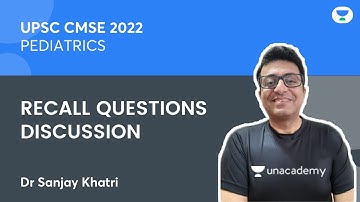 UPSC CMS 2022 | Pediatrics recall questions | Dr Sanjay Khatri