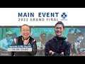 Ep.5 / 2022 Grand Final Main Event Day 1D