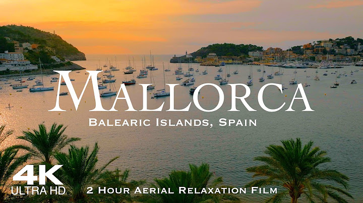 [4K] MALLORCA 2025 🇪🇸 2 Hour Drone Aerial Relaxation Film | Balearic Islands Spain España