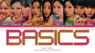 {VOSTFR} TWICE (트와이스) _ 'BASICS' (Color Coded Lyrics Français/Rom/Han/가사)