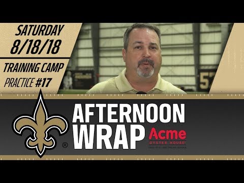 Saints Afternoon Wrap | Practice #17 | 2018 Training Camp