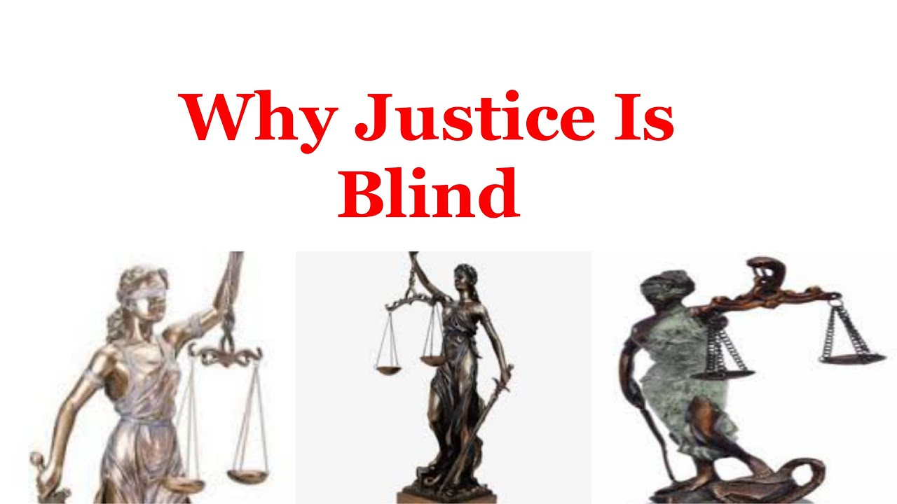 Where Justice is Blind YouTube