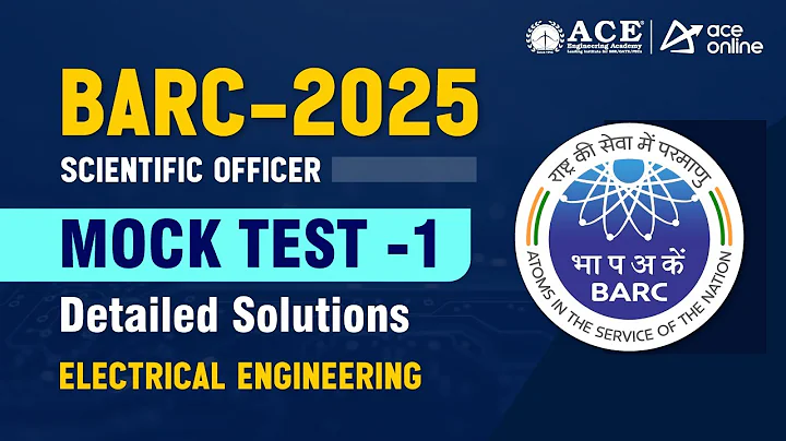 BARC Scientific Officer 2025 | Mock Test-1 Detailed Solutions | Electrical Engineering | ACE Online